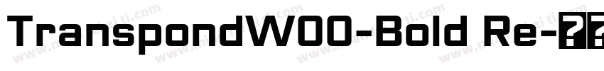 TranspondW00-Bold Re字体转换